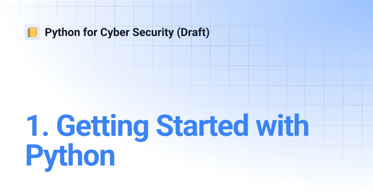 1. Getting Started with Python | Python for Cyber Security (Draft)